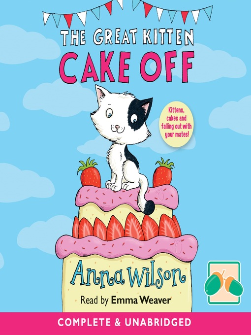 Title details for The Great Kitten Cake Off by Anna Wilson - Wait list